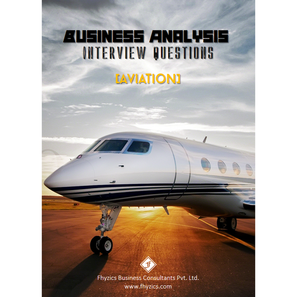 Business Analysis Interview Questions [Aviation]