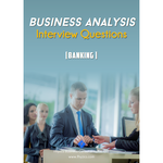 Business Analysis Interview Questions [Banking]