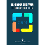 Business Analysis Interview Questions [CRM]