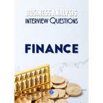 Business Analysis Interview Questions [Finance]