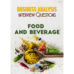 Business Analysis Interview Questions [Food & Beverage]