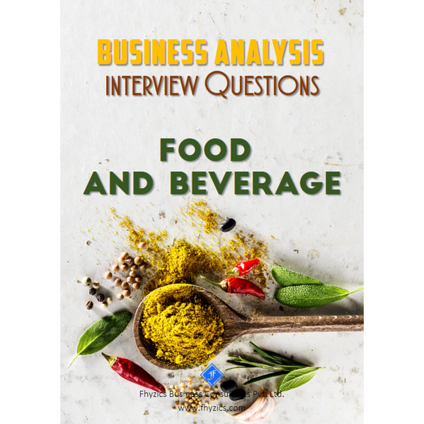 Business Analysis Interview Questions [Food & Beverage]