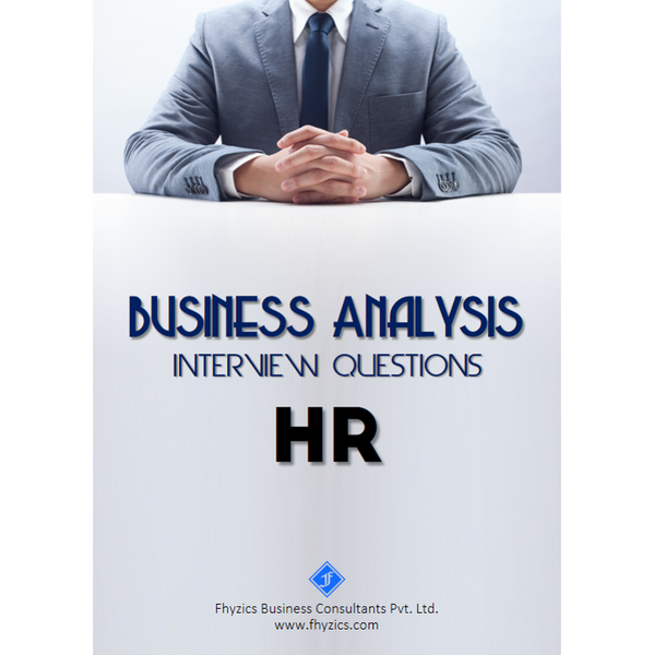 Business Analysis Interview Questions [HR]