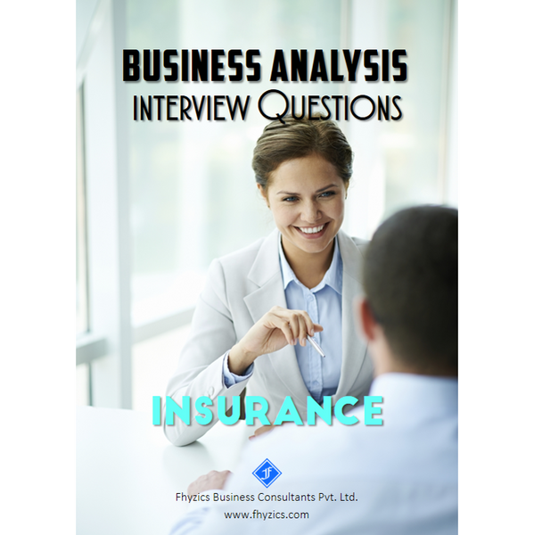 Business Analysis Interview Questions [Insurance]