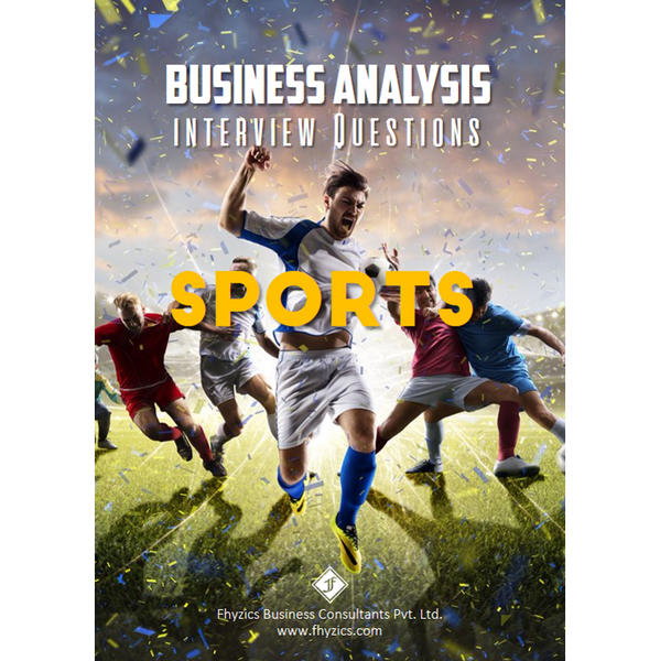 Business Analysis Interview Questions [Sports]