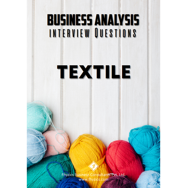 Business Analysis Interview Questions [Textile]