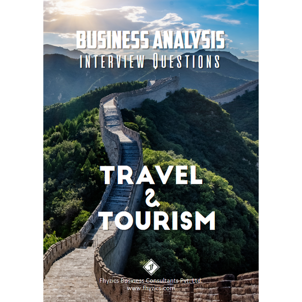 Business Analysis Interview Questions [Travel & Tourism]