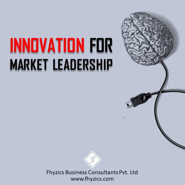 Innovation For Market Leadership