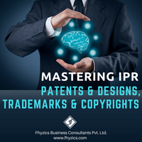 Mastering IPR- Patents & Designs, Trademarks and Copyrights