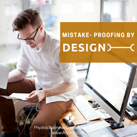 Mistake - Proofing by Design