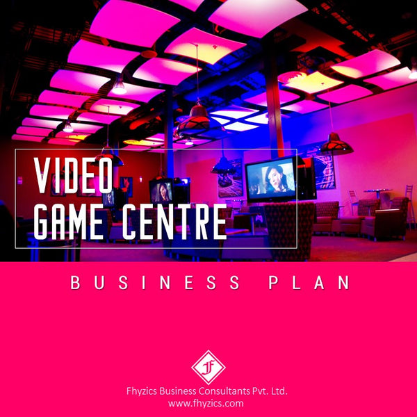 Video Game Centre Business Plan