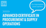 Advanced Certificate in Procurement and Supply Operations - L3